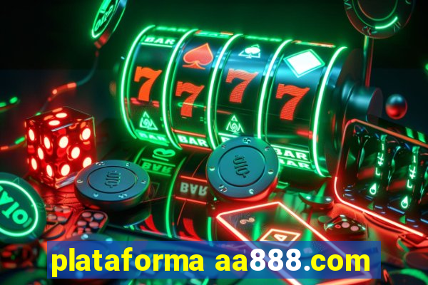 plataforma aa888.com